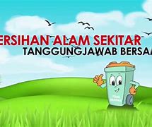 Kepentingan Menjaga Kebersihan Alam Sekitar